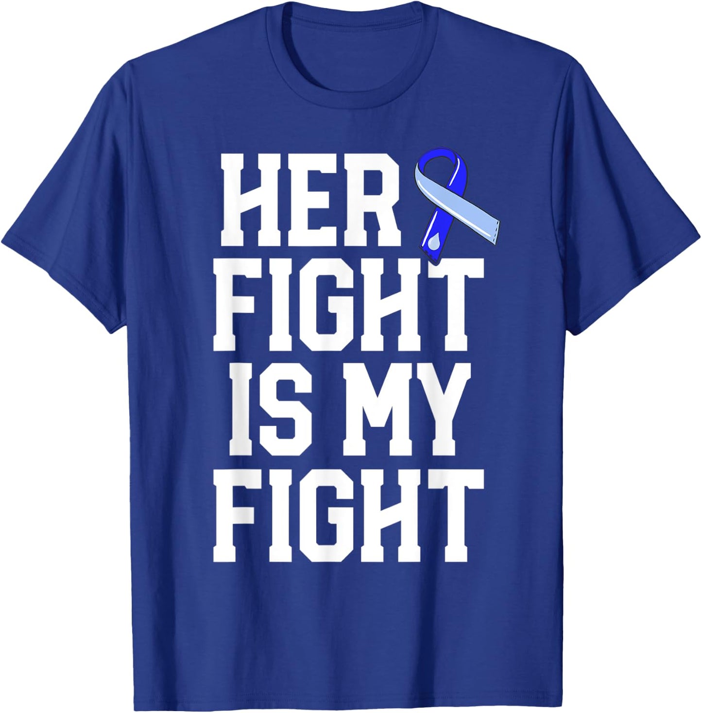 Her Fight Is My Fight Hydrocephalus Awareness Blue Ribbon T-Shirt - T-Shirt | Royal