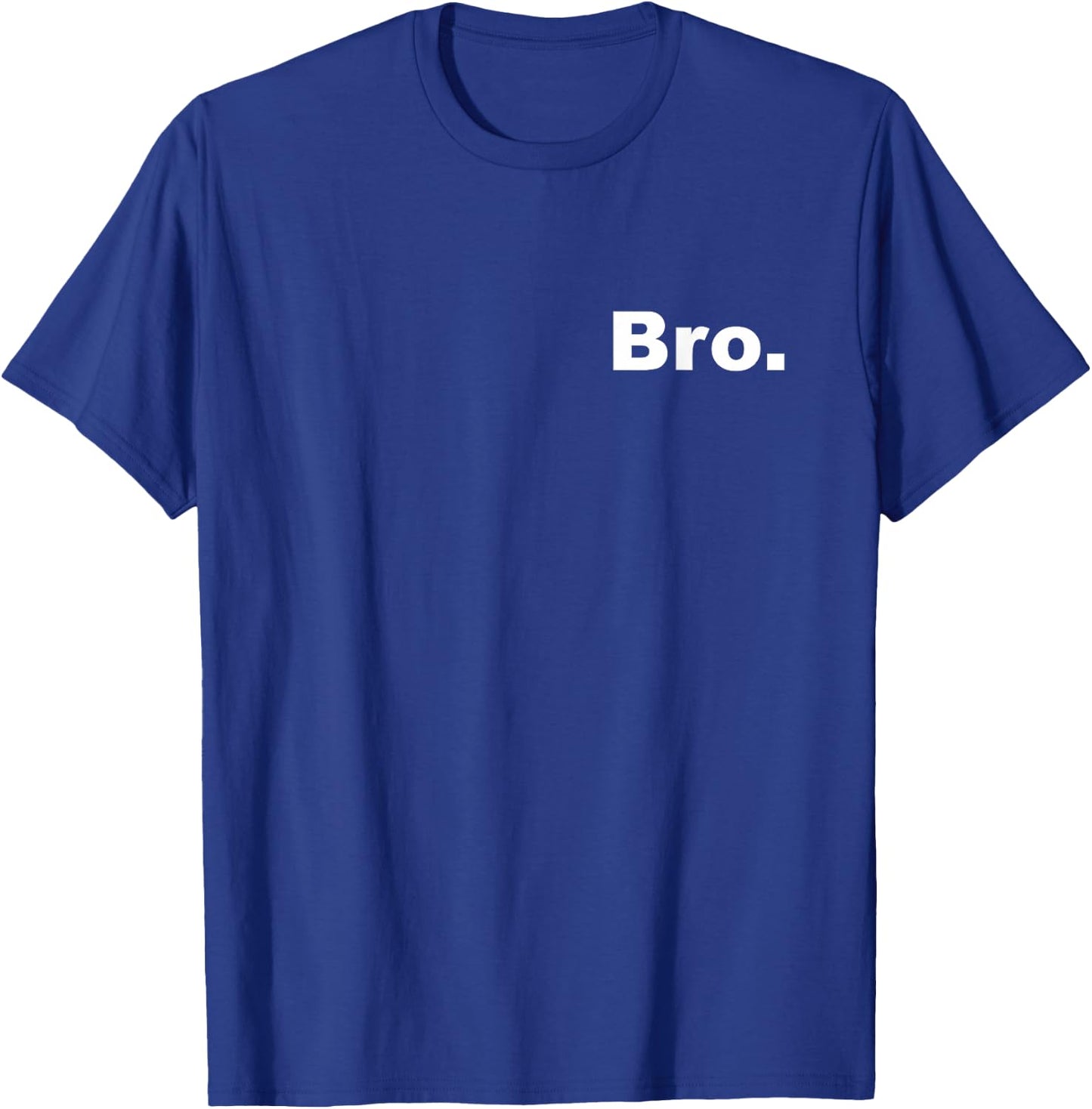 Two Sided Bro Design Double Side Design Front and Back T-Shirt - T-Shirt | Royal