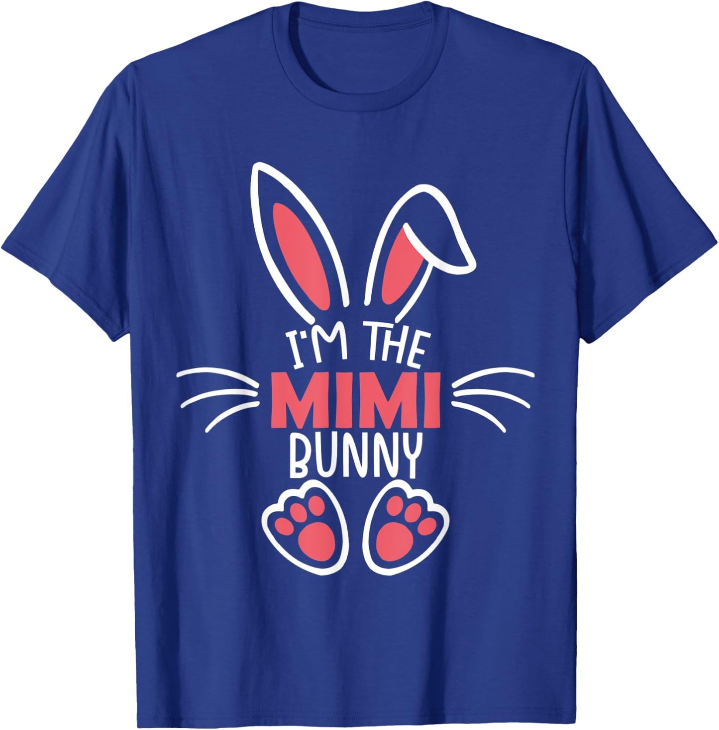 I'm The Mimi Bunny Shirt Matching Family Easter Party T-Shirt - T-Shirt | Royal