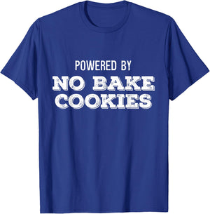 Powered By No Bake Cookies Funny Baking Cooking T-Shirt - T-Shirt | Royal