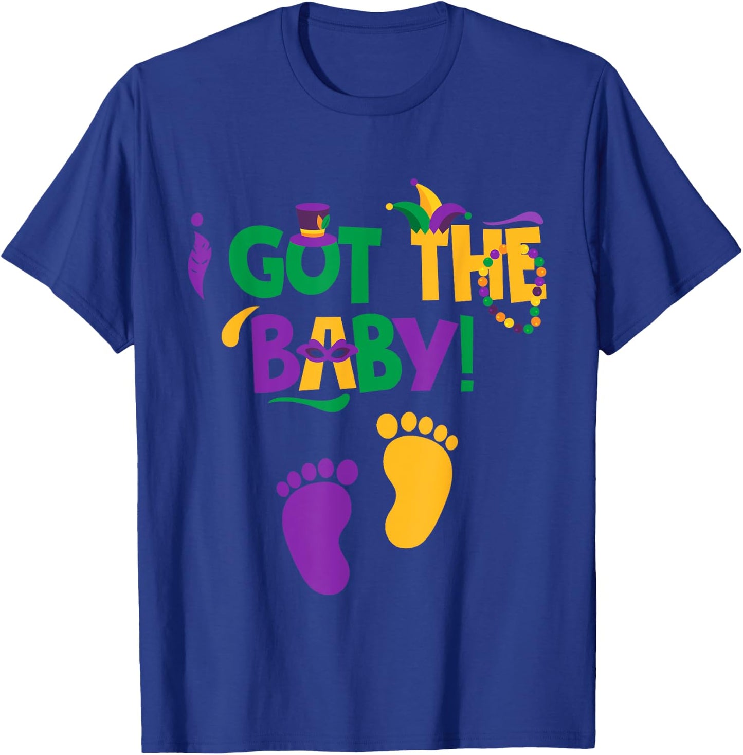 I Got The Baby Pregnancy Announcement Funny Mardi Gras T-Shirt - T-Shirt | Royal