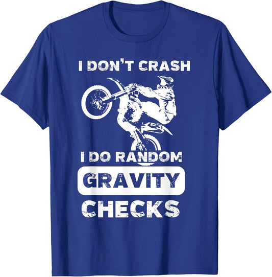 I Don't Crash I Do Random Gravity Checks Shirt | Racer Gift T-Shirt - T-Shirt | Royal