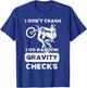 I Don't Crash I Do Random Gravity Checks Shirt | Racer Gift T-Shirt - T-Shirt | Royal