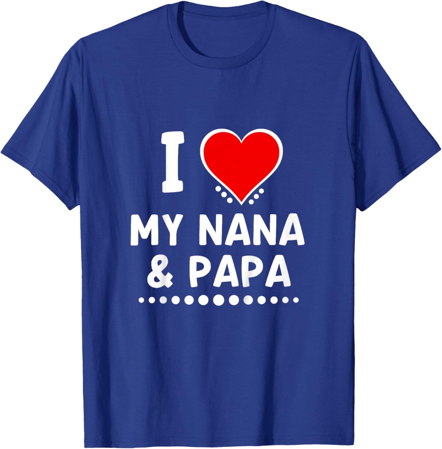 I Love My Nana and Papa Grandkids Gifts T-Shirt - T-Shirt | Royal