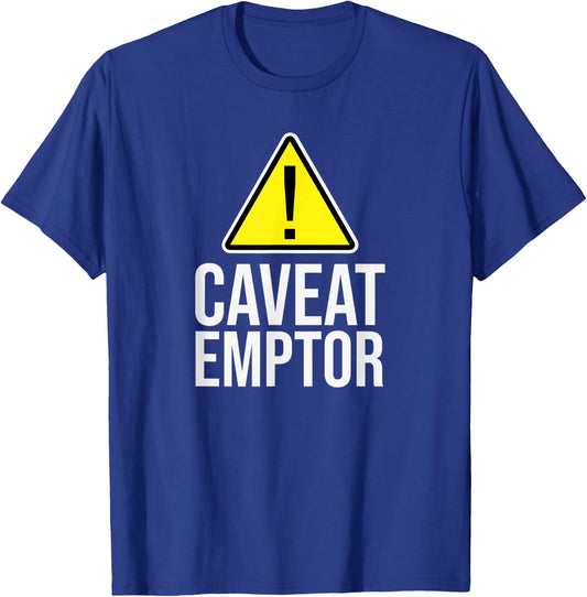Caveat Emptor - Buyer Beware v.1 T-Shirt - T-Shirt | Royal