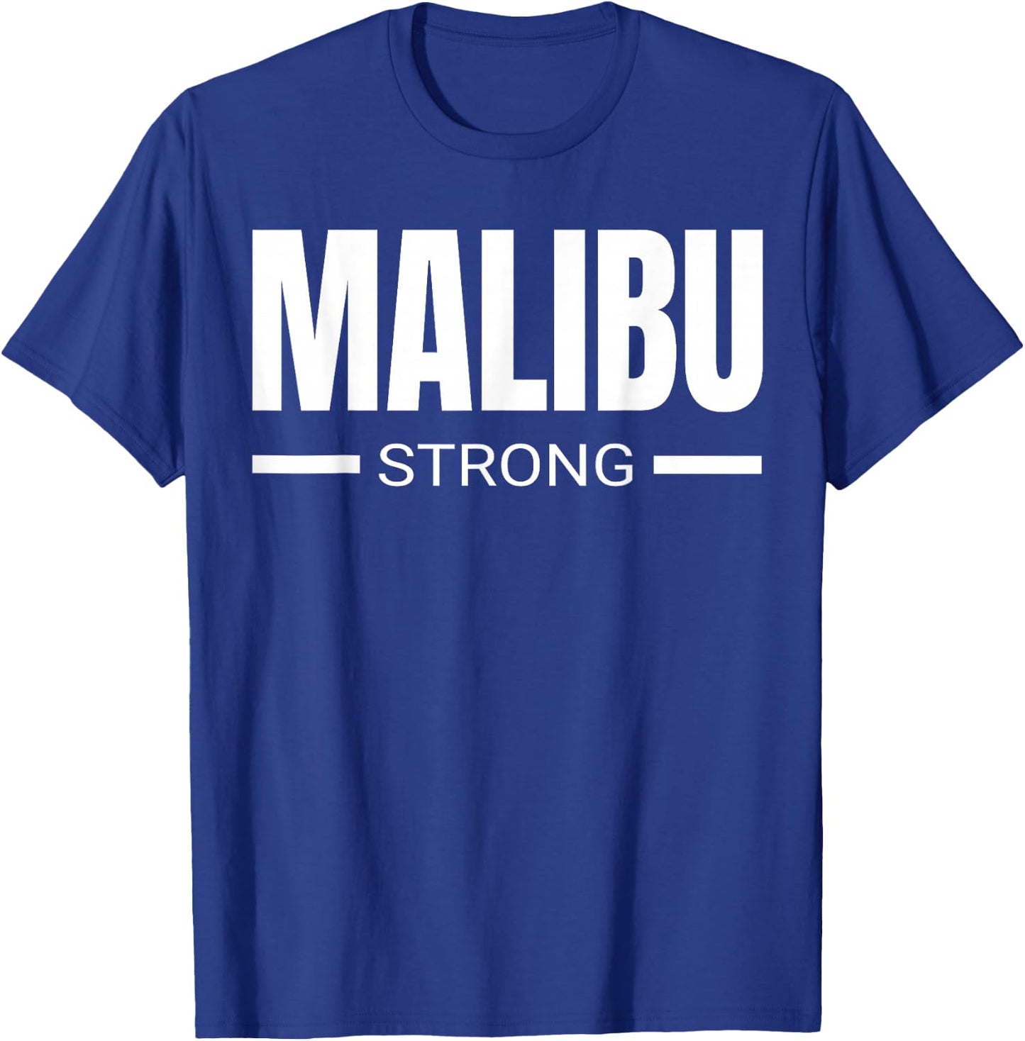 Malibu Strong California Community Strength & Support Gift T-Shirt - T-Shirt | Royal