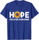 Hope Hold On Pain Ends, Sunflower Mental Health Awareness T-Shirt - T-Shirt | Royal