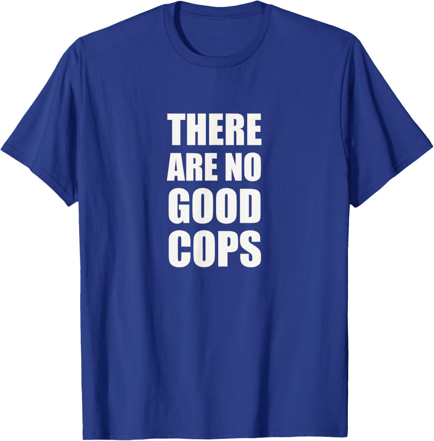 No Good Cops Defund Police Violence Against Black Lives T-Shirt - T-Shirt | Royal