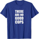 No Good Cops Defund Police Violence Against Black Lives T-Shirt - T-Shirt | Royal