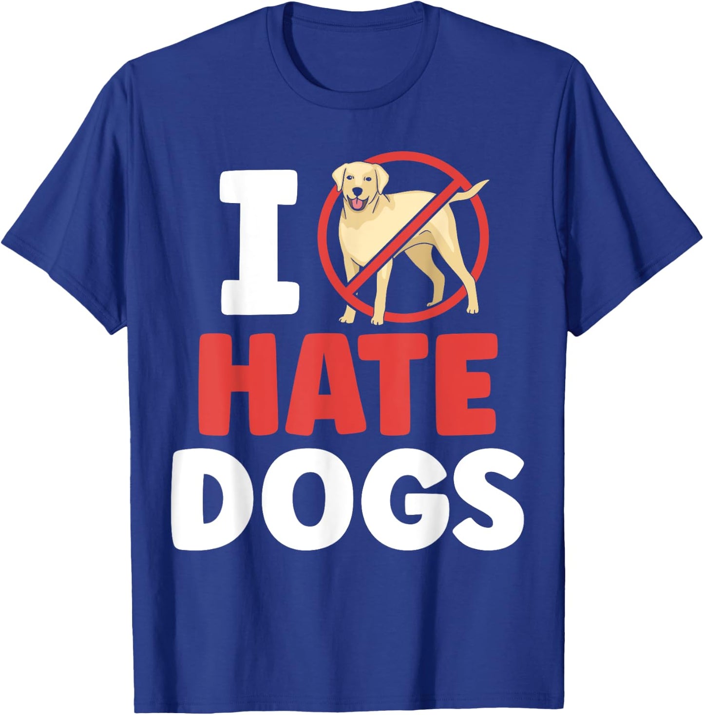 I Hate Dogs Animal Lover Cat Pet Cats Men Women Girls Kids T-Shirt - T-Shirt | Royal