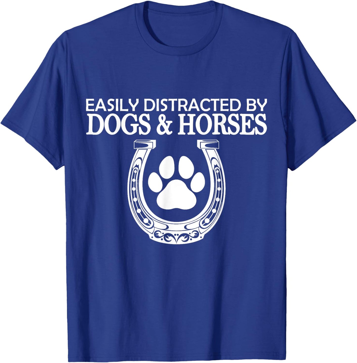 Funny Horse Women Girls Easily Distracted By Dogs And Horses T-Shirt - T-Shirt | Royal