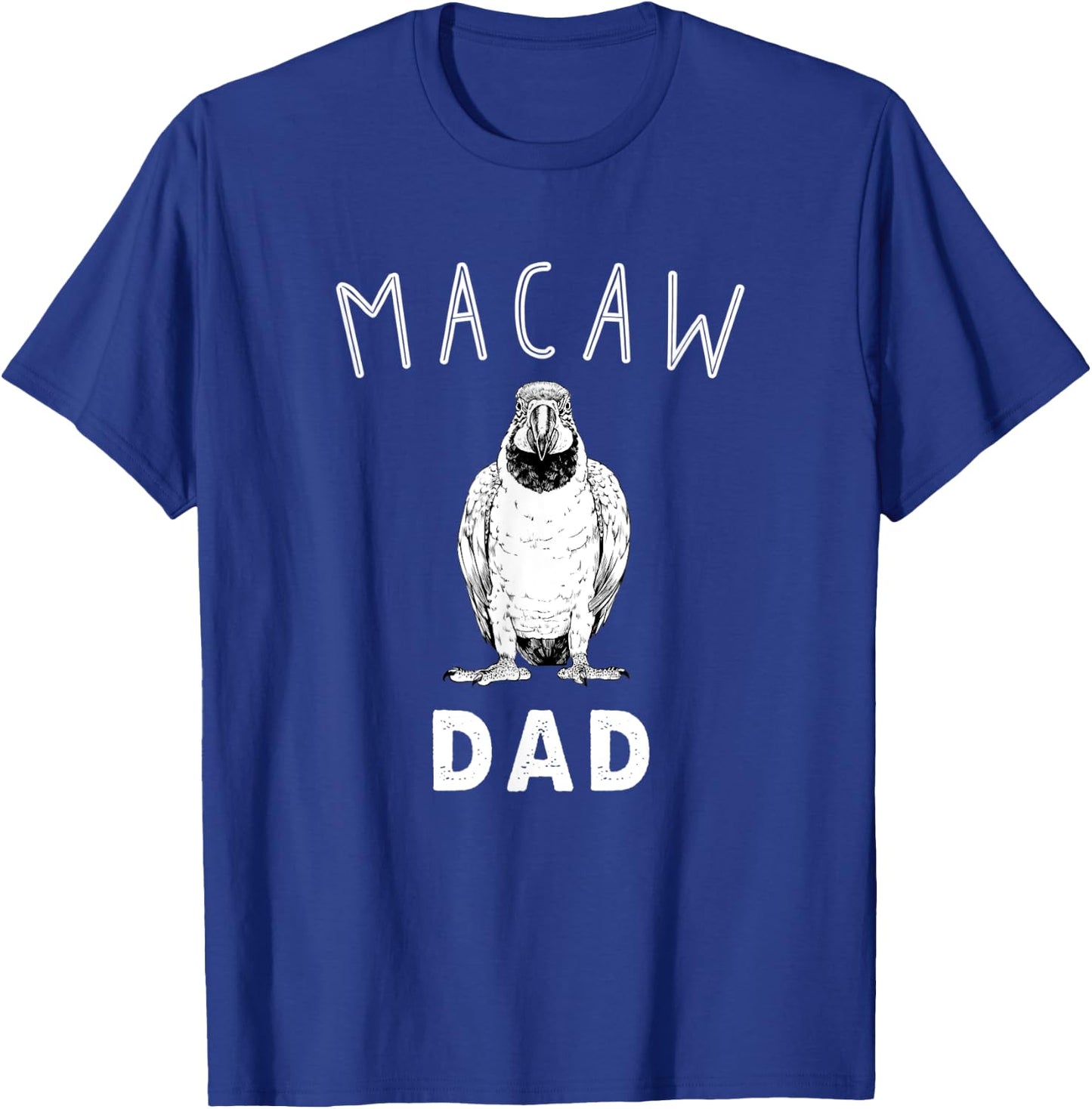 Macaw Dad Blue and Gold Macaw Parrot Bird Papa T-Shirt - T-Shirt | Royal