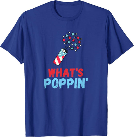 Whats Poppin 4th Of July America Fireworks Director Women Men T-Shirt - T-Shirt | Royal