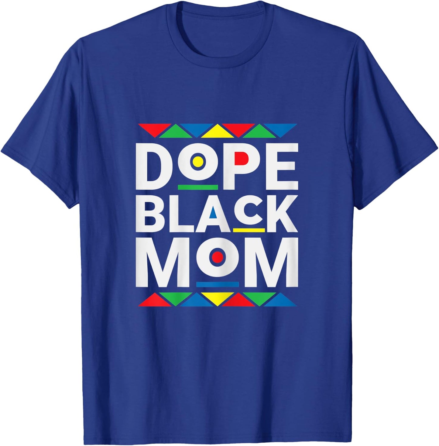 Dope Black Mom - History Black Pride Mother T-Shirt - T-Shirt | Royal