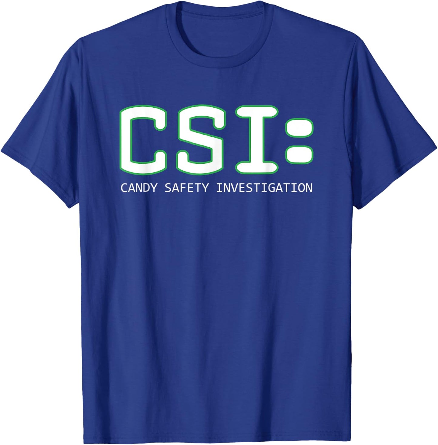 CSI Candy Safety Investigation Halloween Funny Parody T-Shirt - T-Shirt | Royal