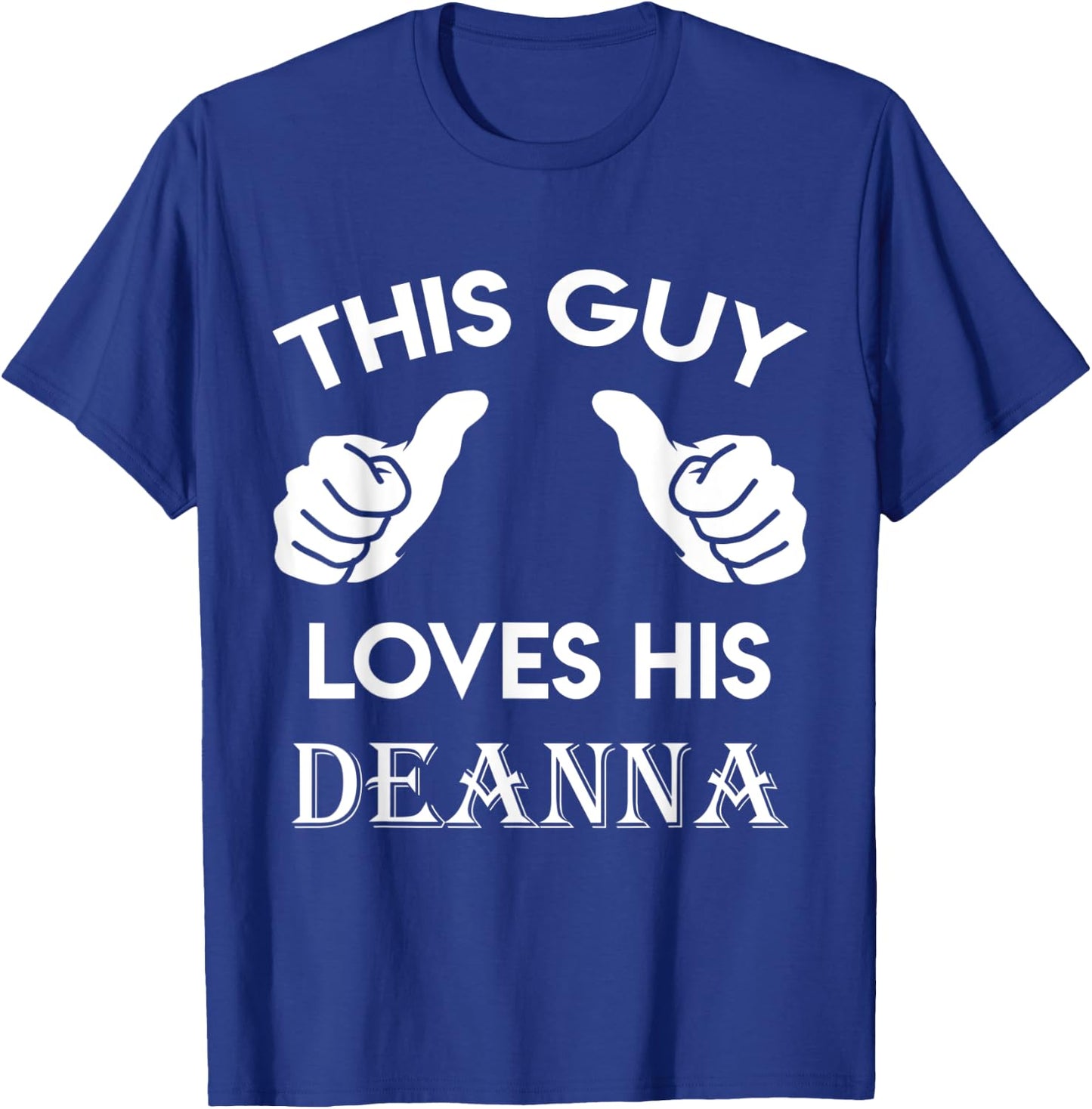 This guy loves his DEANNA gift valentine Anniversary 24t T-Shirt - T-Shirt | Royal