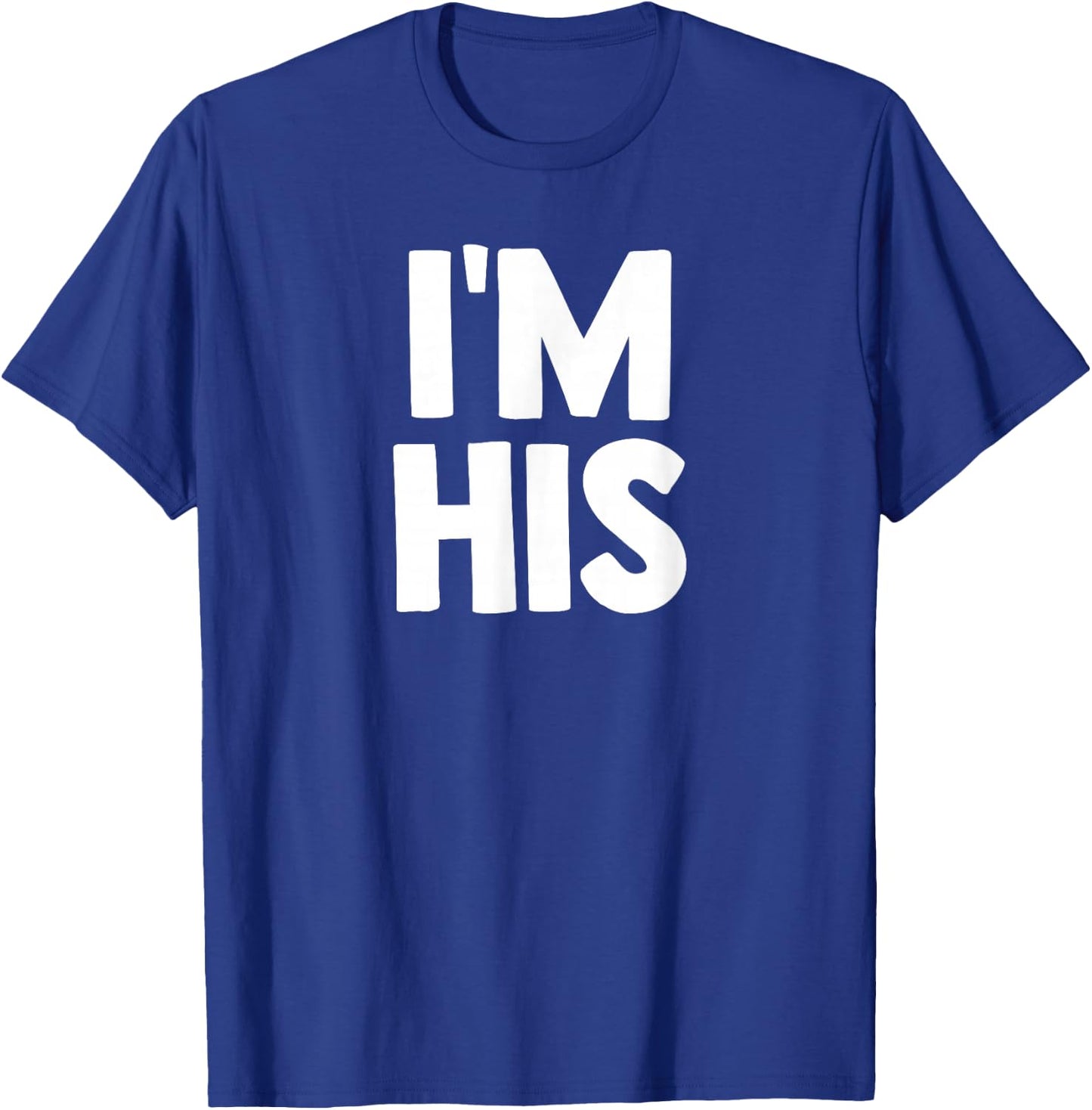 I'm His Shirt He's Mine Matching Couples Shirt Gay LGBT T-Shirt - T-Shirt | Royal