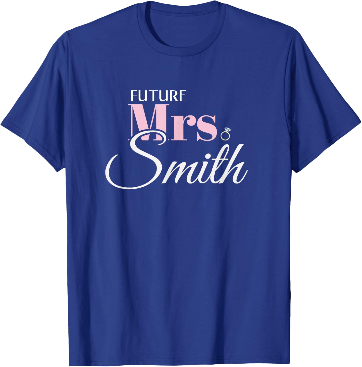 Cute Engagement Future Mrs Smith Bachelorette T-Shirt - T-Shirt | Royal