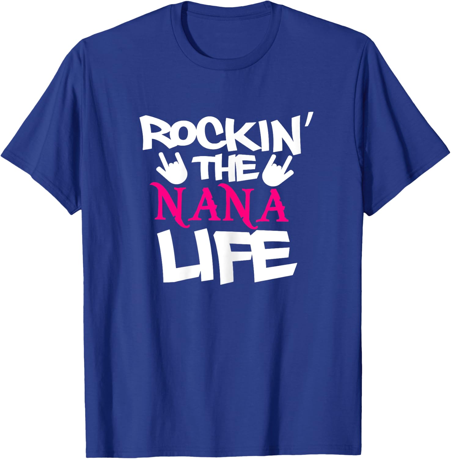 Rockin' The NANA Life Funny Rocking Grandma Sign T-Shirt - T-Shirt | Royal