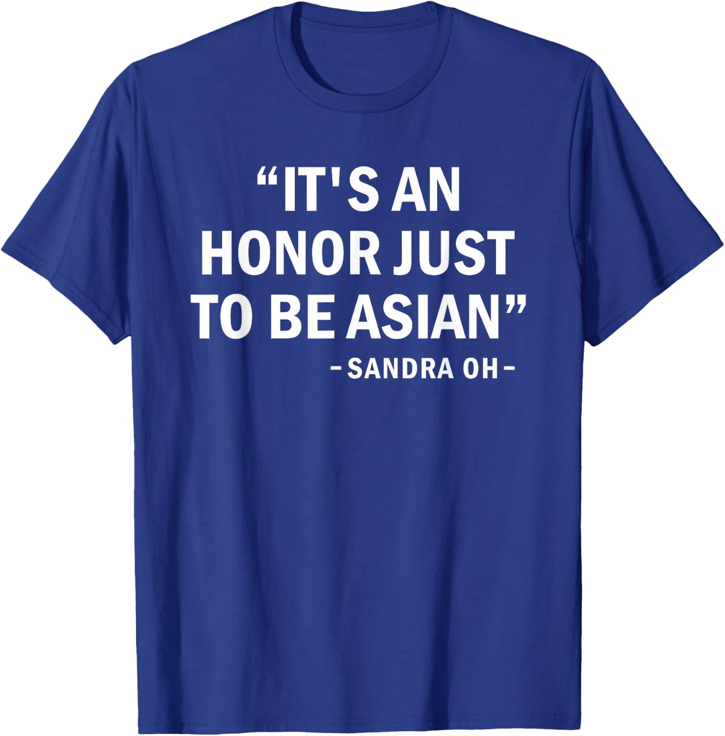 It's an honor just to be Asian best saying outfit T-Shirt - T-Shirt | Royal