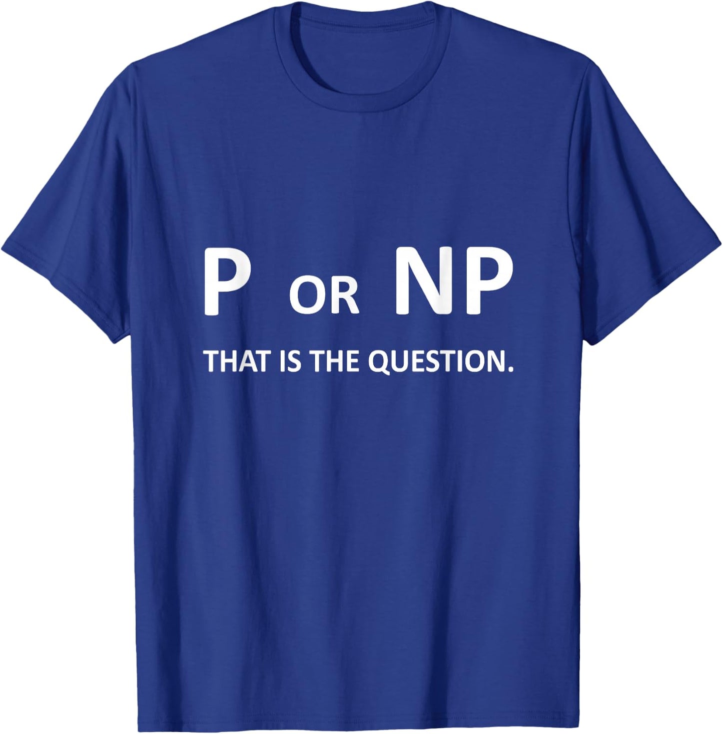 P vs NP Computer Science Programming Programmer Gift Nerd T-Shirt - T-Shirt | Royal