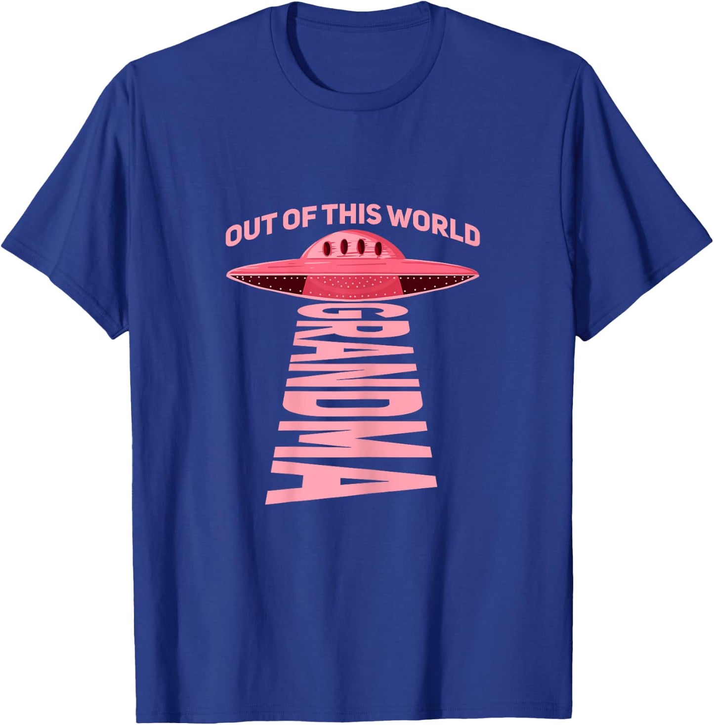 Out of this world grandma Design for your UFO Grandma T-Shirt - T-Shirt | Royal