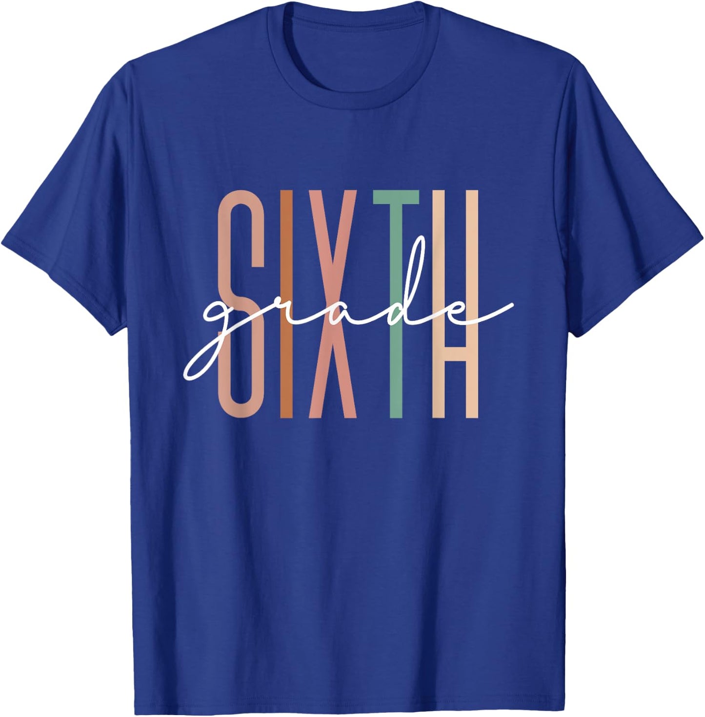 Sixth Grade Girls Boys Teacher Team 6th Grade Squad T-Shirt - T-Shirt | Royal
