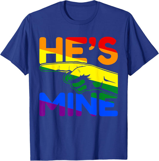 I'm His He's Mine Gay Couples Im His Hes Mine Quote Hes Mine T-Shirt - T-Shirt | Royal