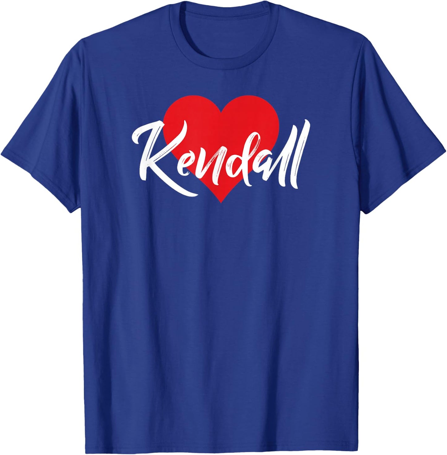 I Love Kendall First Name I Heart Named T-Shirt - T-Shirt | Royal