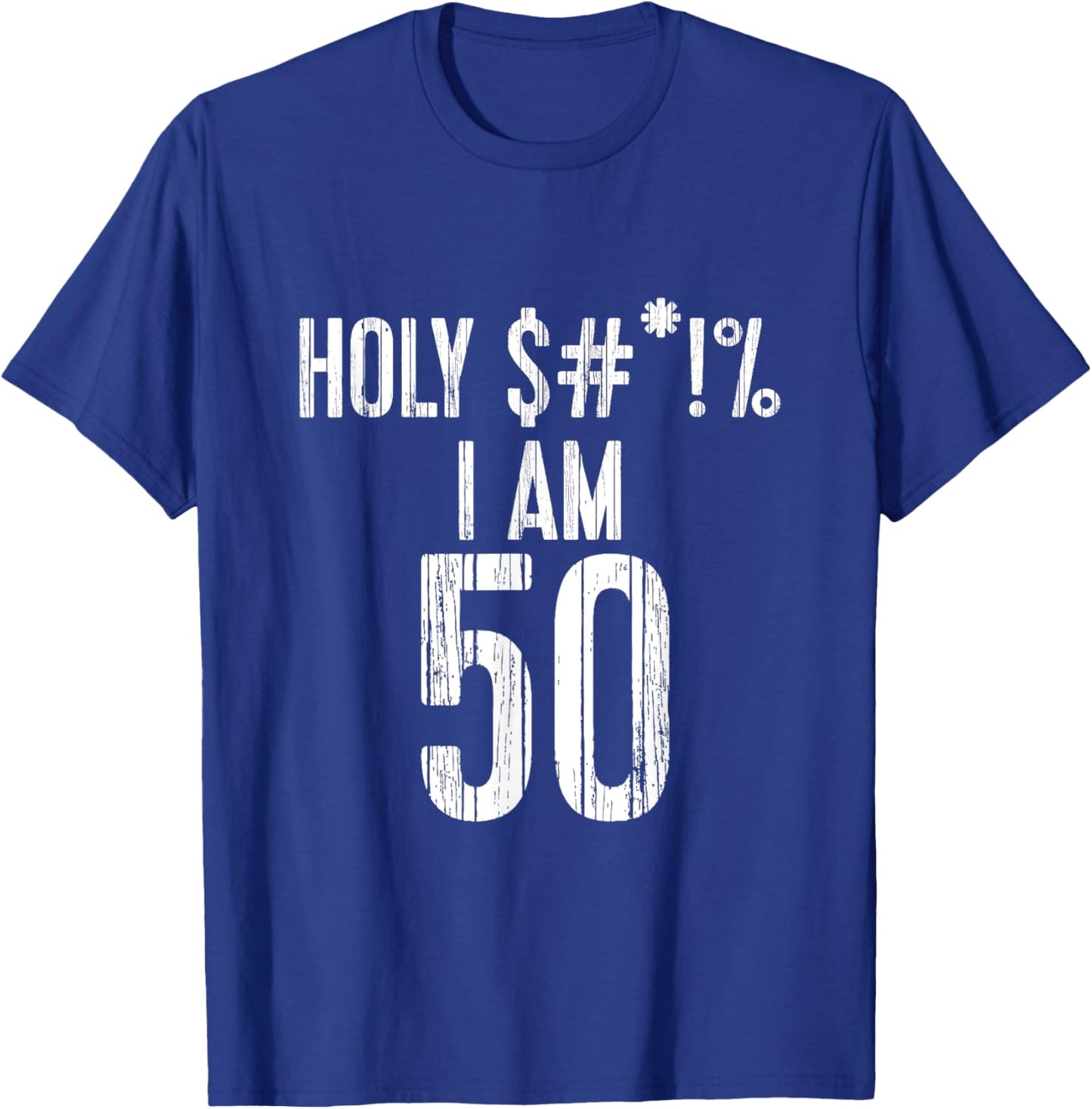 Holy Shit I'm 50 | Funny 50th Birthday Gift T-Shirt - T-Shirt | Royal