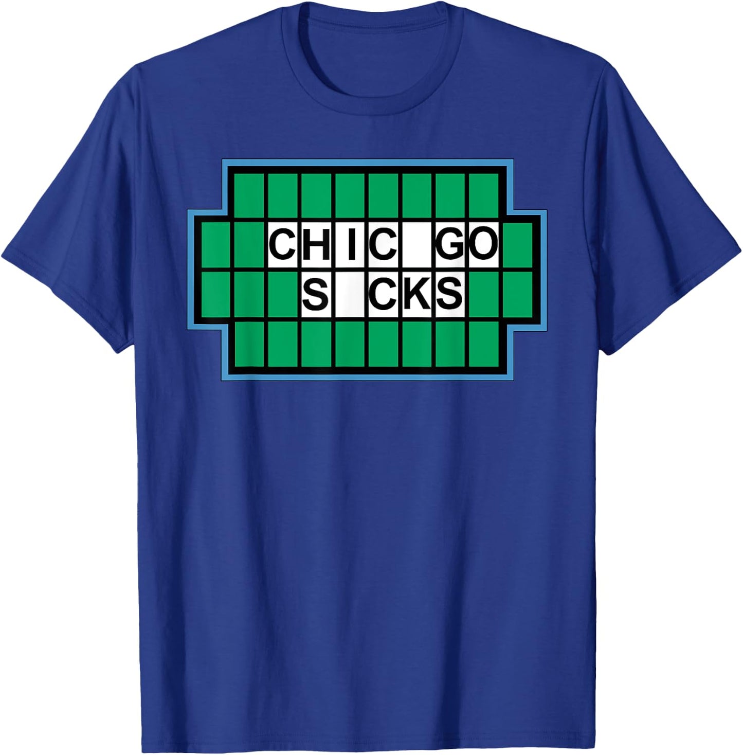 Chicago Sucks funny I Hate Chicago - Chicago Sucks T-Shirt - T-Shirt | Royal
