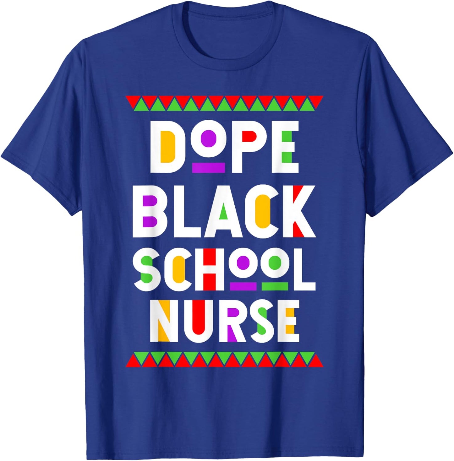 Dope Black School Nurse African American Job Proud T-Shirt - T-Shirt | Royal