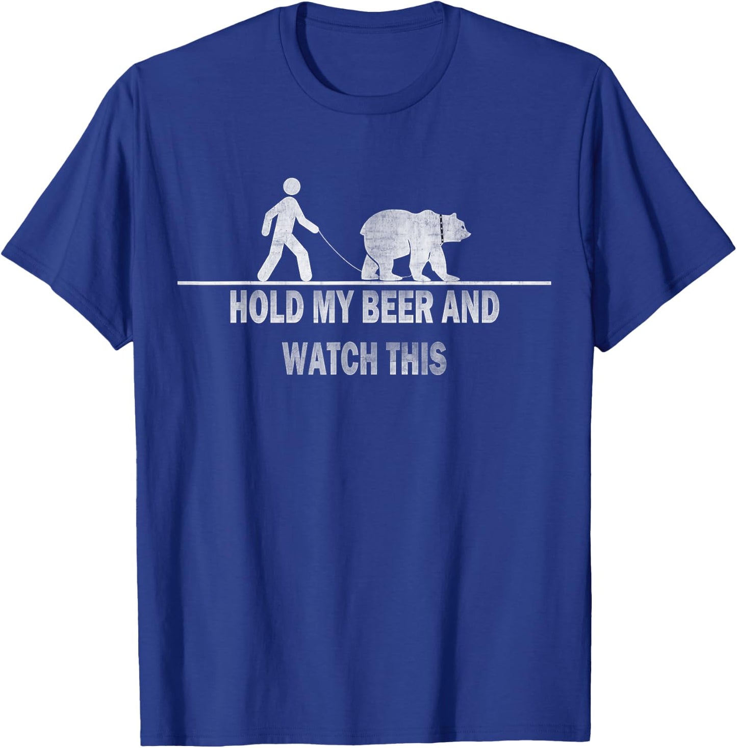 Hold My Beer And Watch This T Shirt Funny Saying T Shirt T-Shirt - T-Shirt | Royal