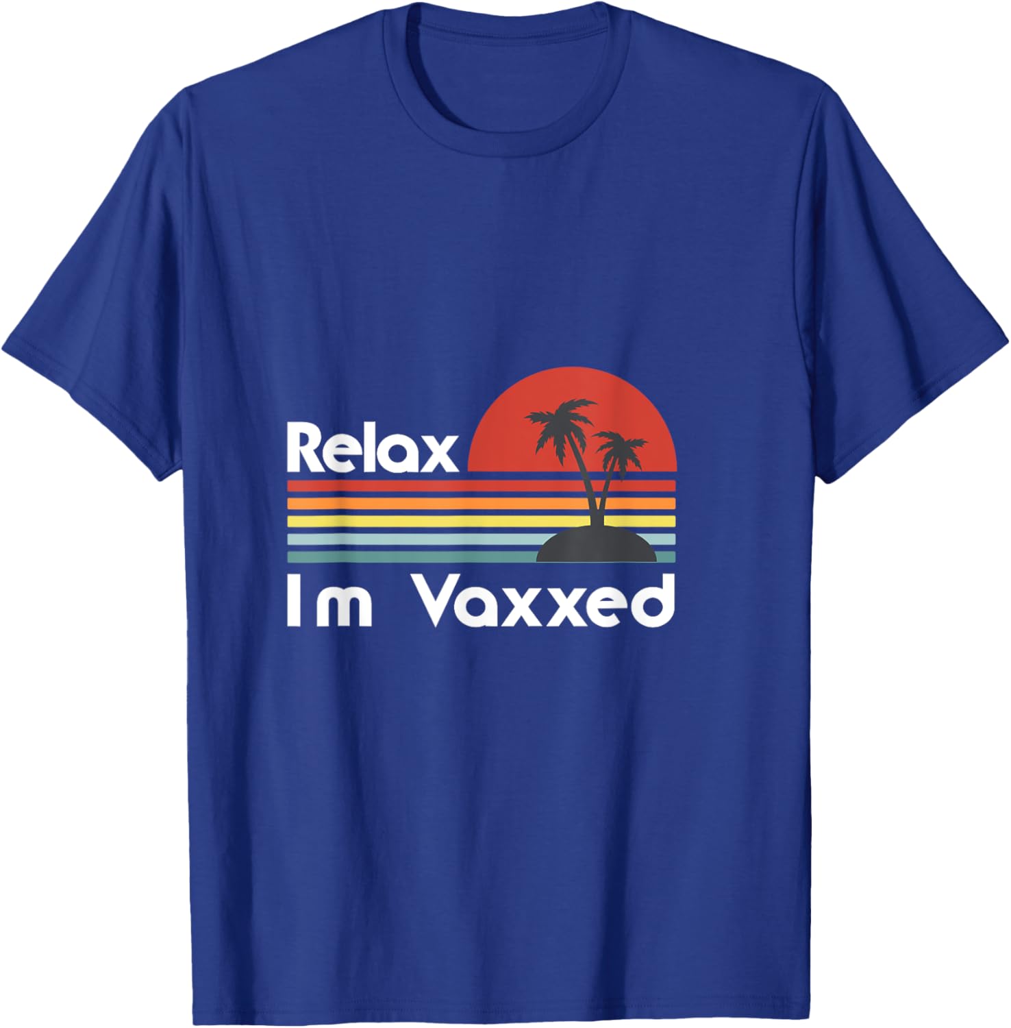 Relax I'm vaxxed Funny summer 2021 T-Shirt - T-Shirt | Royal