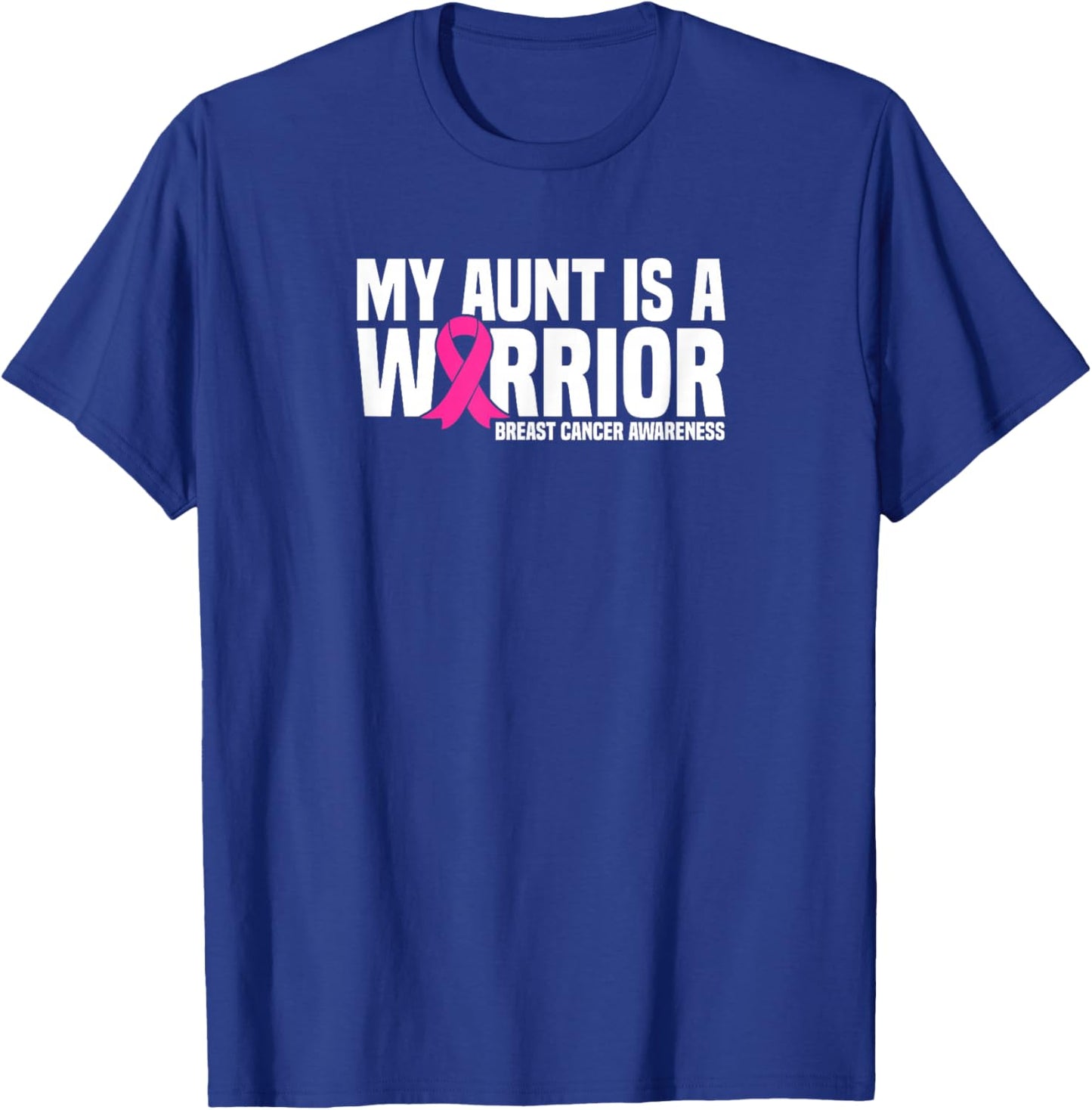 My Aunt is a Warrior Pink Ribbon Breast Cancer Awareness T-Shirt - T-Shirt | Royal