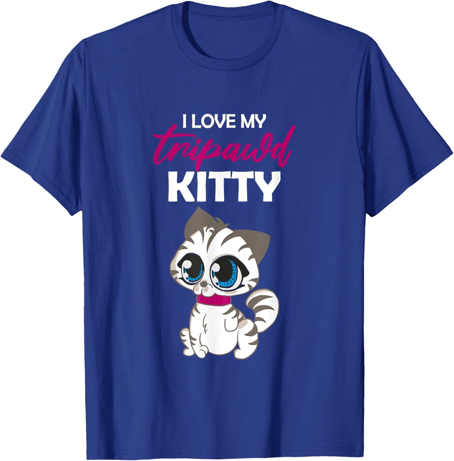 I Love My Tripawd Kitty | Cute Tripod Cat Owner Appreciation T-Shirt - T-Shirt | Royal