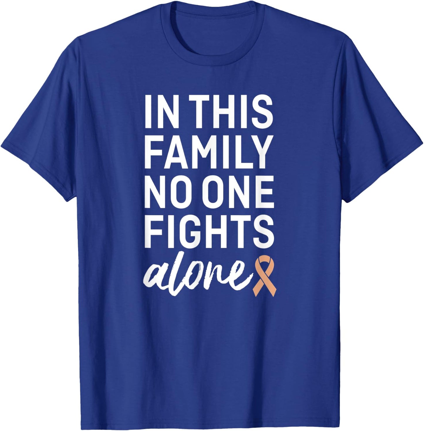 Uterine Cancer Awareness Peach Ribbon Family Support Group T-Shirt - T-Shirt | Royal