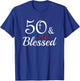 50th & Blessed Fifty Birthday Christian T-Shirt - T-Shirt | Royal