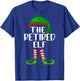 Matching Family Group Christmas The Retired Elf T-Shirt - T-Shirt | Royal