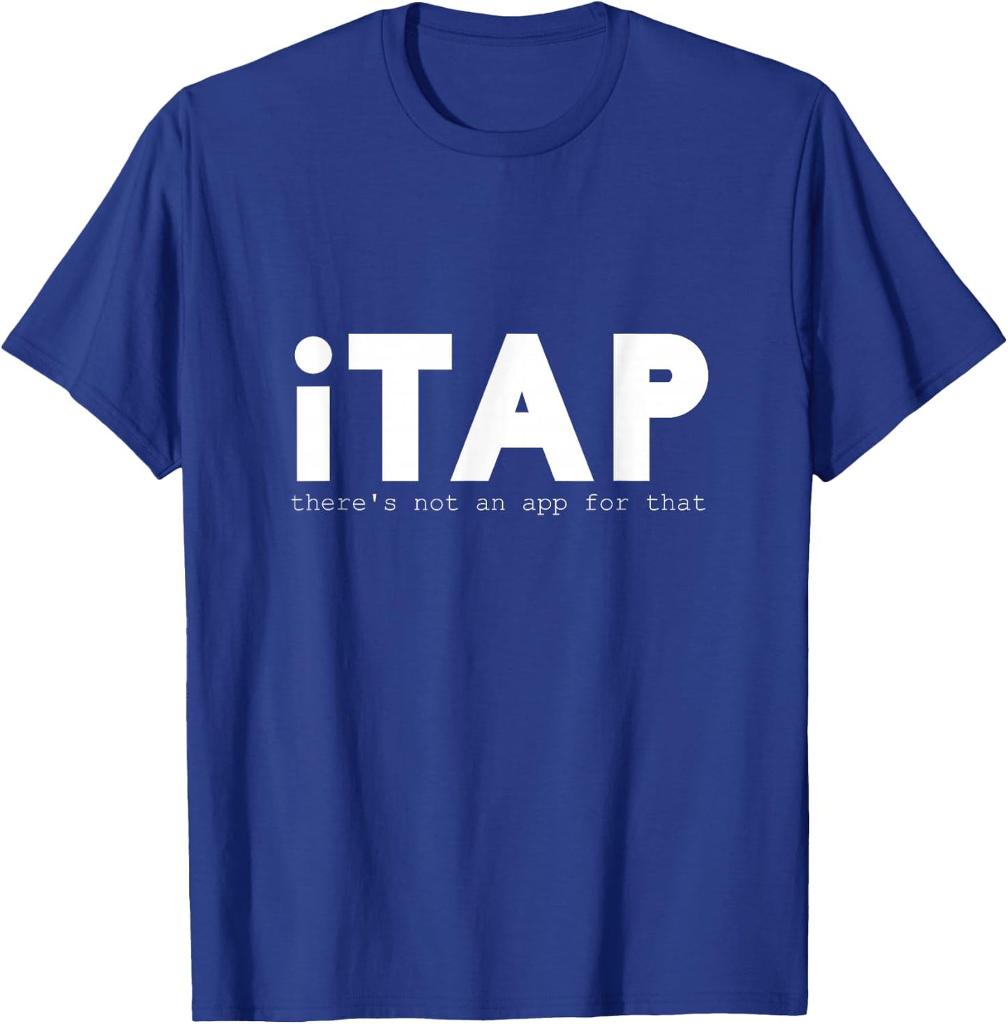 iTap Typography Funny Tap Dancing Hobby Dance Lover Gift T-Shirt - T-Shirt | Royal