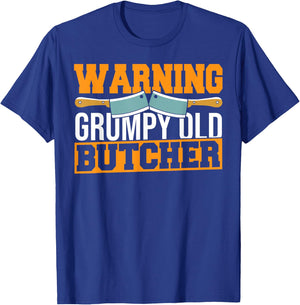Butchery Warning Grumpy Old Butcher Beef Meat Cutting T-Shirt - T-Shirt | Royal