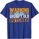 Butchery Warning Grumpy Old Butcher Beef Meat Cutting T-Shirt - T-Shirt | Royal