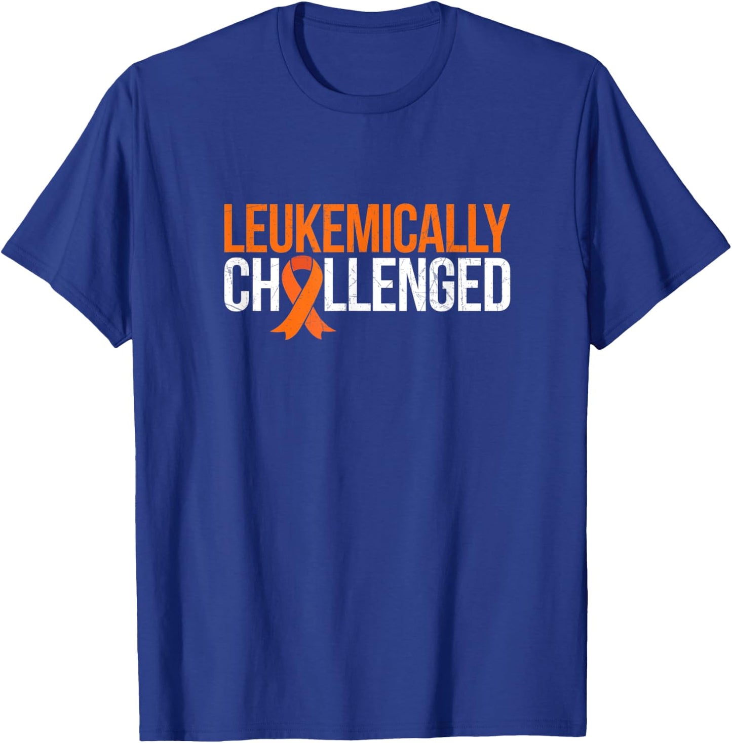 Leukemically challenged T-Shirt - T-Shirt | Royal