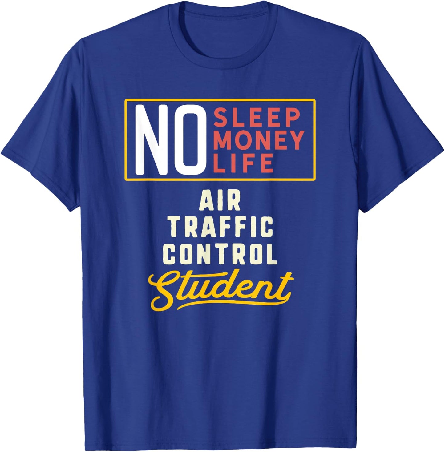 Funny Air Traffic Control Major Student Shirt Graduation T-Shirt - T-Shirt | Royal