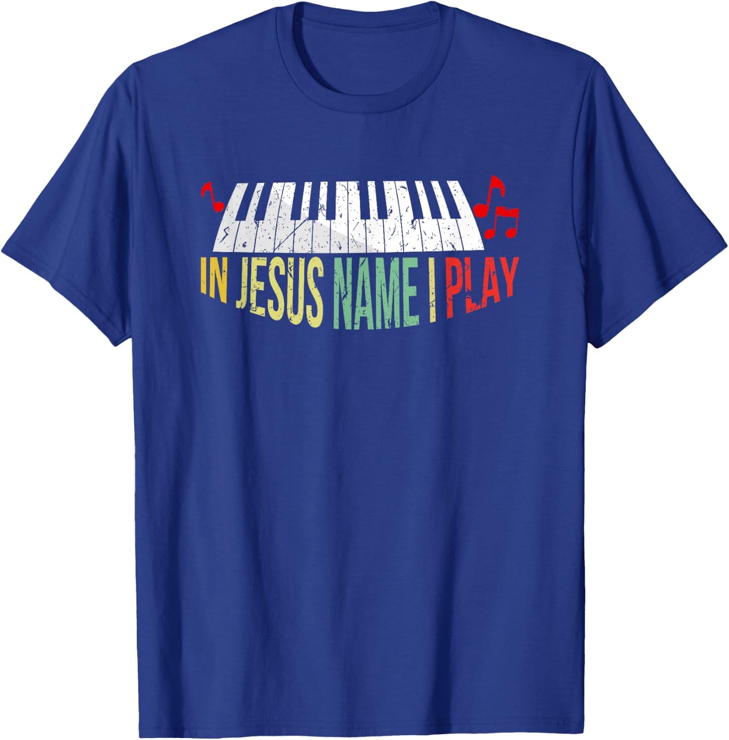 In Jesus Name I Play Piano Christian Music Lover T-Shirt - T-Shirt | Royal