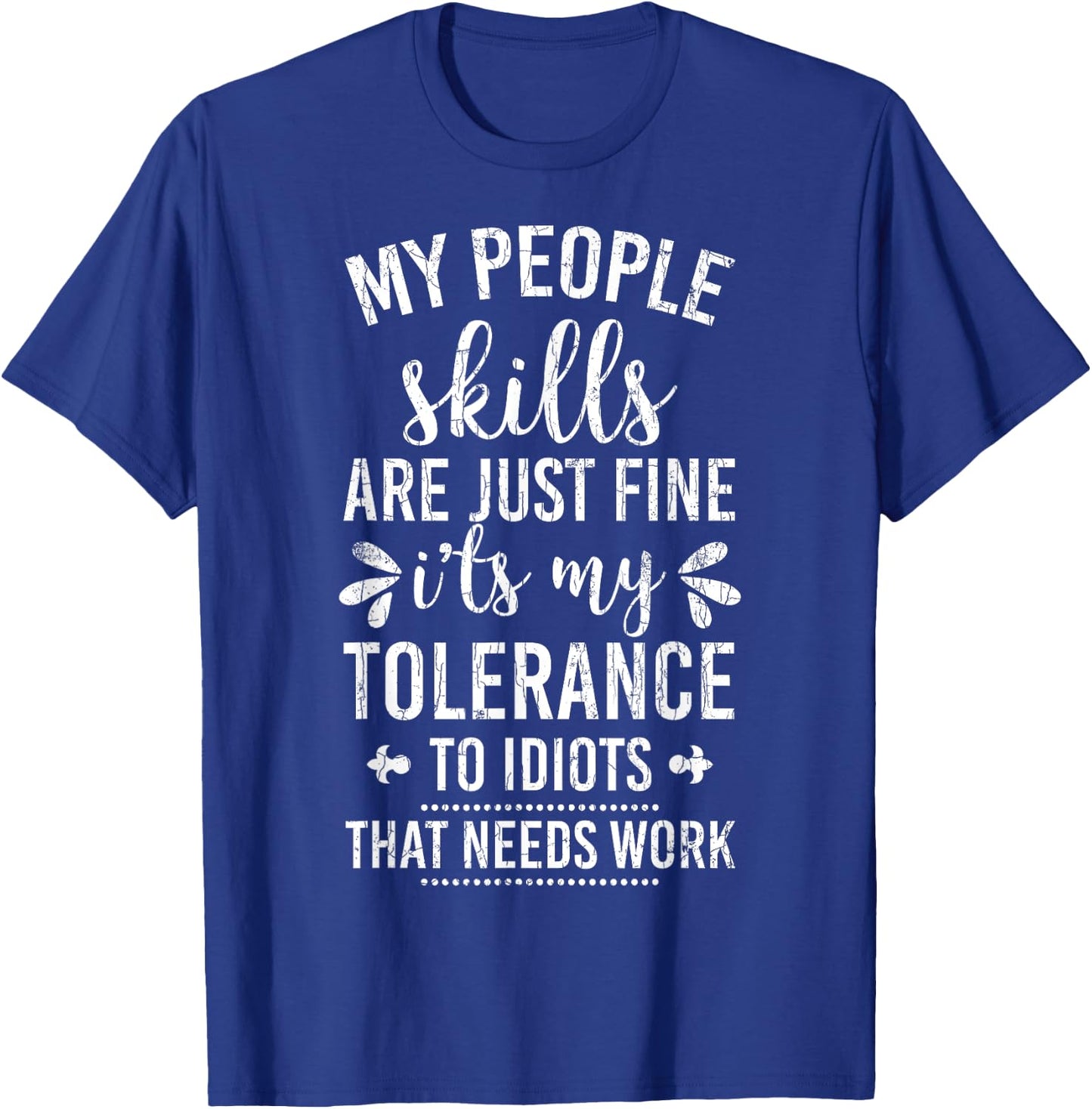 My People Skills Are Just Fine Funny Introverts Graphic T-Shirt - T-Shirt | Royal