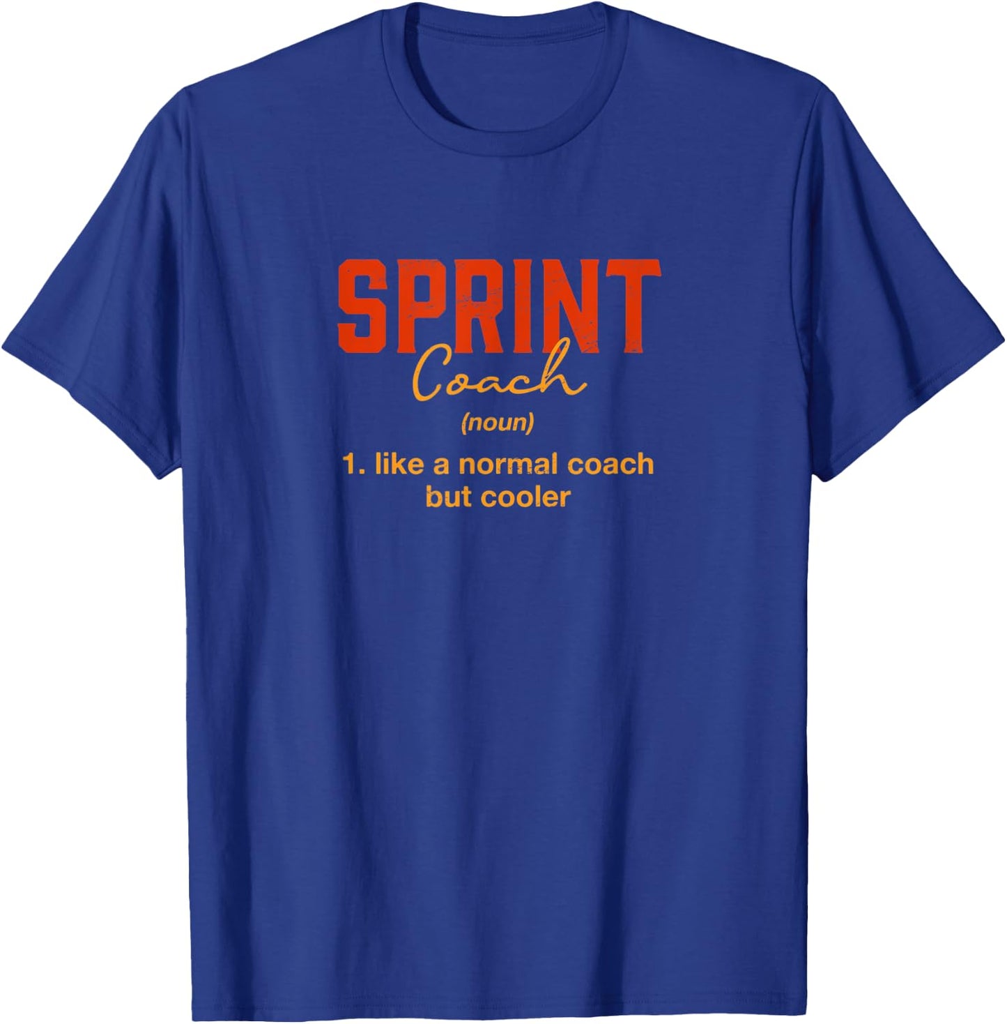 Sprint Coach Definition Funny Running Humor Track and Field T-Shirt - T-Shirt | Royal