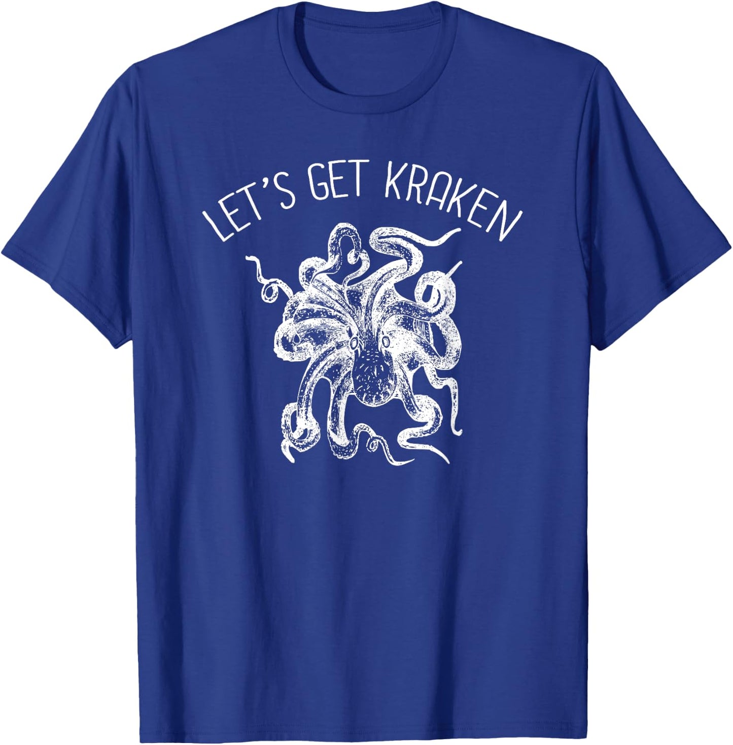 Let's Get Kraken Giant Squid Octopus Funny Pun Shirt T-Shirt - T-Shirt | Royal