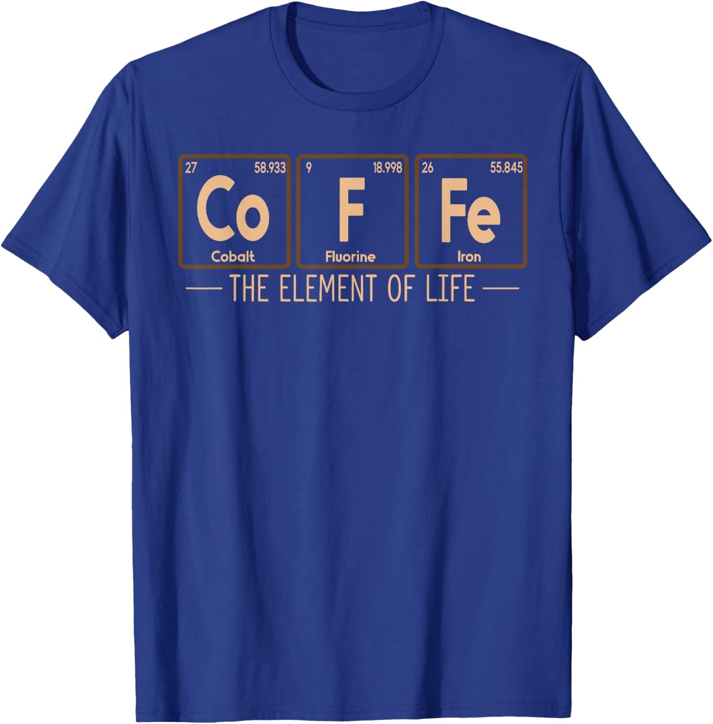 Coffee Periodic Table Of Element Caffeine Coffee Lover T-Shirt - T-Shirt | Royal