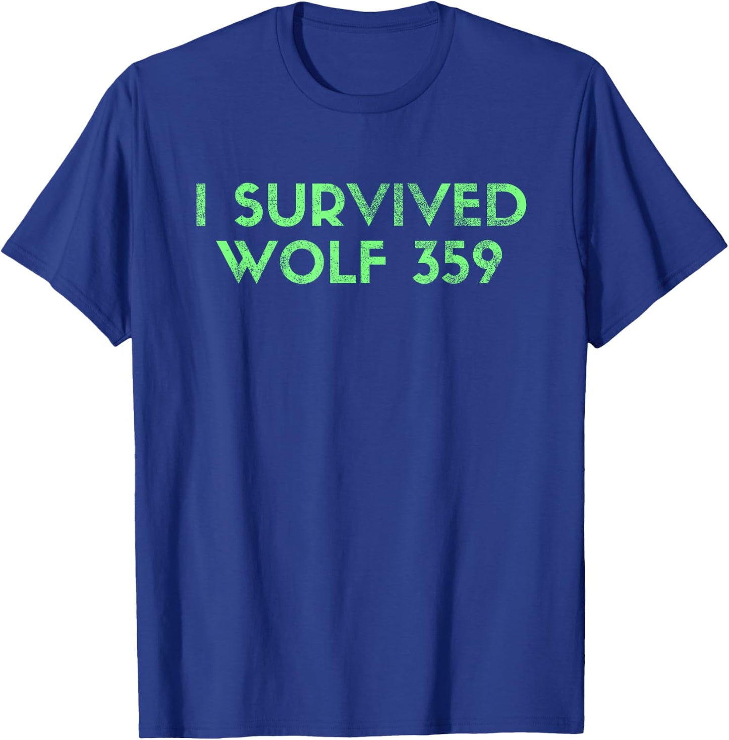 Wolf 359 Survived Funny Science Fiction Space T-Shirt - T-Shirt | Royal